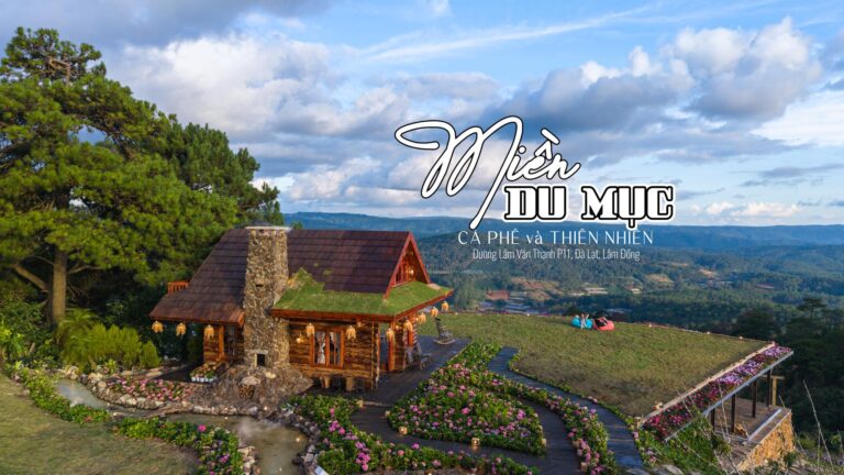 Miền Du Mục – Check-in “ngôi nhà gỗ săn mây” đang gây sốt ở Đà Lạt